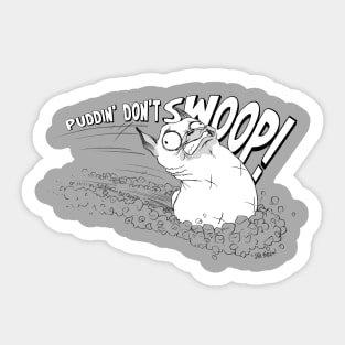 Puddin' Don't Swoop! Sticker